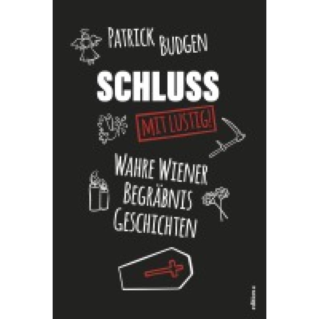 9783990016268 - Schluss - mit lustig! - Patrick Budgen Gebunden 9783990016268 - Schluss - mit lustig! - Patrick Budgen Gebunden