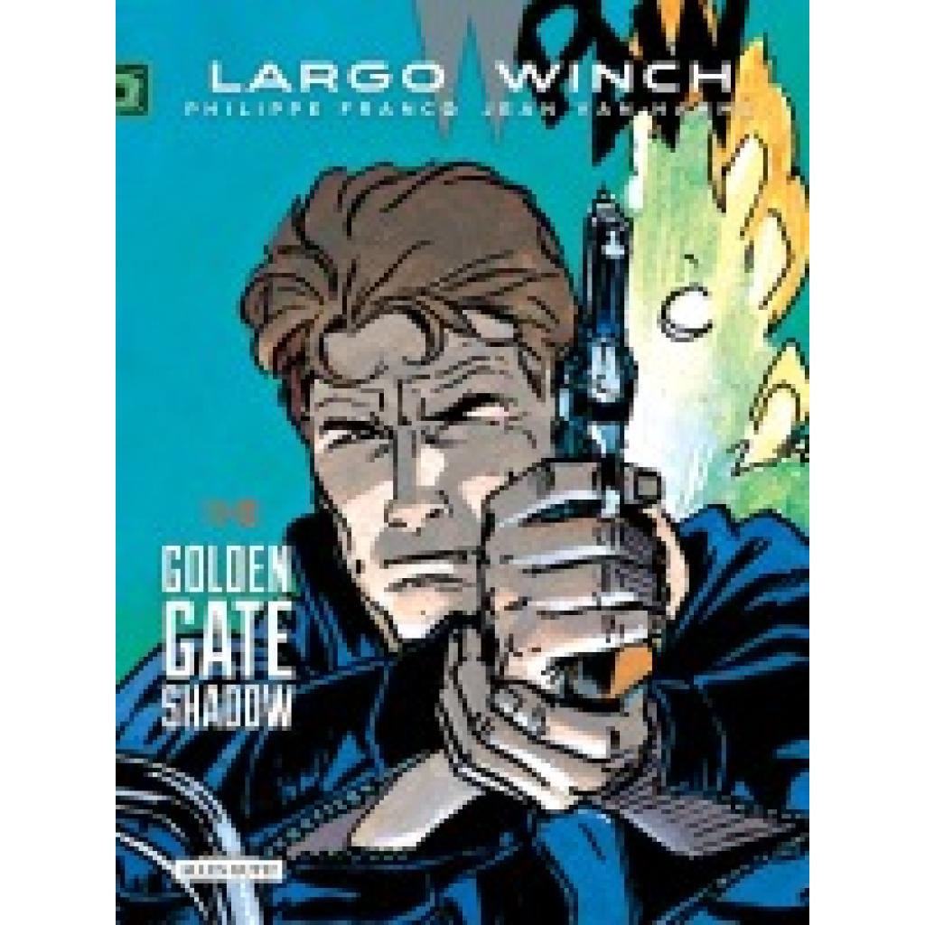 9783965821101 - Van Hamme Jean Largo Winch - Doppelband 11 & 12 Golden Gate - Shadow 9783965821101 - Van Hamme Jean Largo Winch - Doppelband 11 & 12 Golden Gate - Shadow