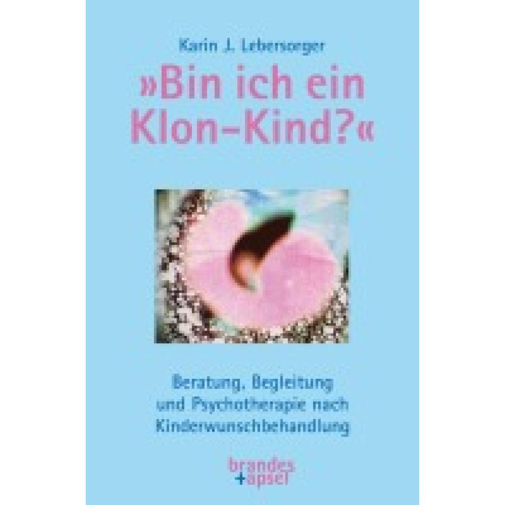 9783955583323 - Lebersorger Karin J »Bin ich ein Klon-Kind?«