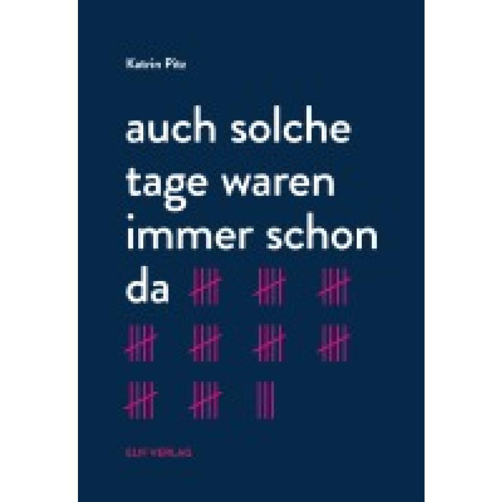 9783946989493 - auch solche tage waren immer schon da - Katrin Pitz Gebunden 9783946989493 - auch solche tage waren immer schon da - Katrin Pitz Gebunden