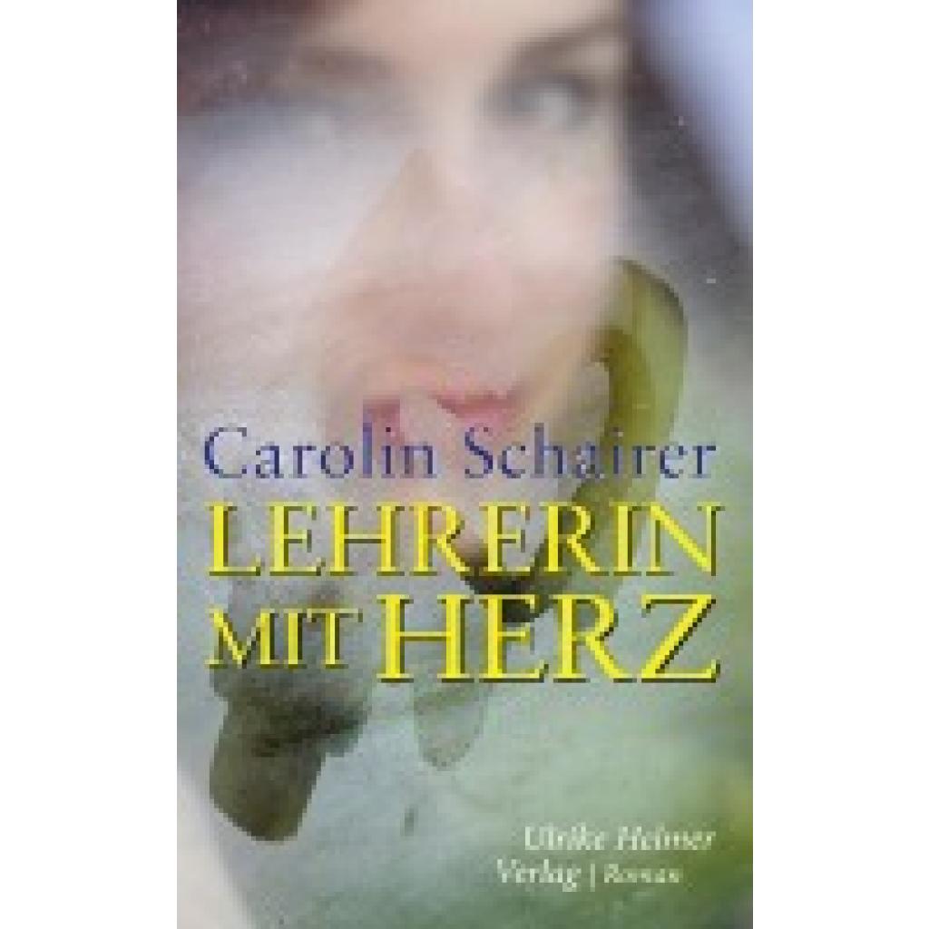 9783897414563 - Lehrerin mit Herz - Carolin Schairer Kartoniert (TB)