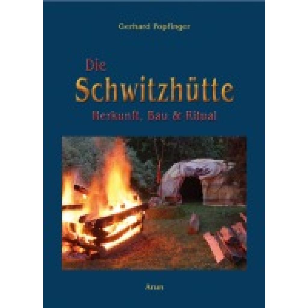 9783866631335 - Die Schwitzhütte - Gerhard Popfinger Kartoniert (TB)