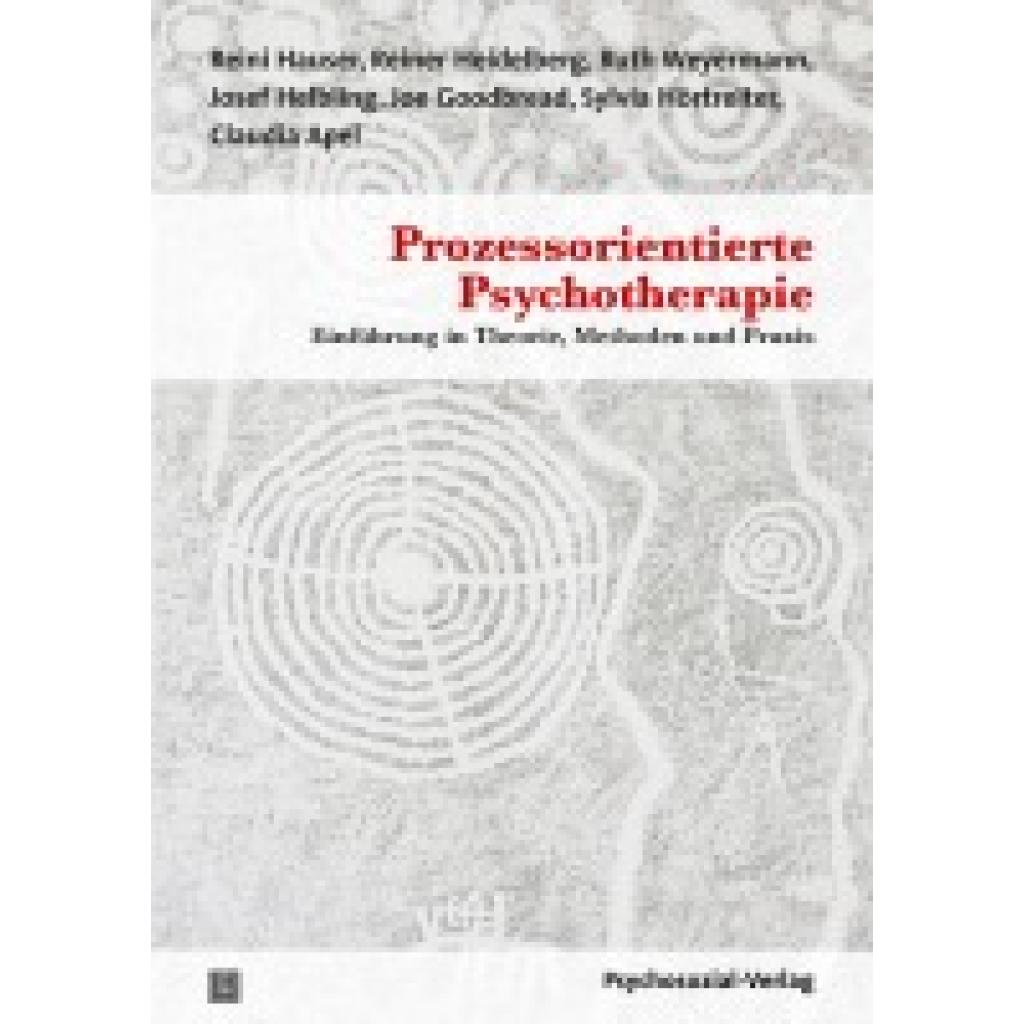9783837931532 - Therapie & Beratung Prozessorientierte Psychotherapie - Reini Hauser Reiner Heidelberg Ruth Weyermann Josef Helbling Joe Goodbread Sylvia Hörtreiter Claudia Apel Kartoniert (TB) 9783837931532 - Therapie & Beratung Prozessorientierte Psychotherapie - Reini Hauser Reiner Heidelberg Ruth Weyermann Josef Helbling Joe Goodbread Sylvia Hörtreiter Claudia Apel Kartoniert (TB)