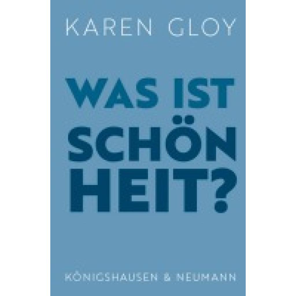 9783826076473 - Was ist Schönheit? - Karen Gloy Kartoniert (TB) 9783826076473 - Was ist Schönheit? - Karen Gloy Kartoniert (TB)