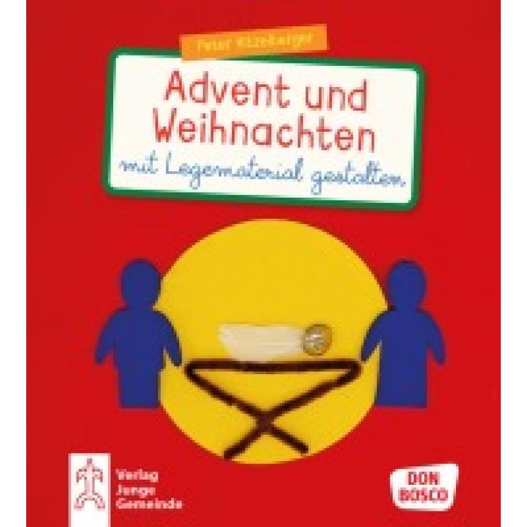 9783769825527 - Advent und Weihnachten mit Legematerial gestalten - Peter Hitzelberger Gebunden 9783769825527 - Advent und Weihnachten mit Legematerial gestalten - Peter Hitzelberger Gebunden