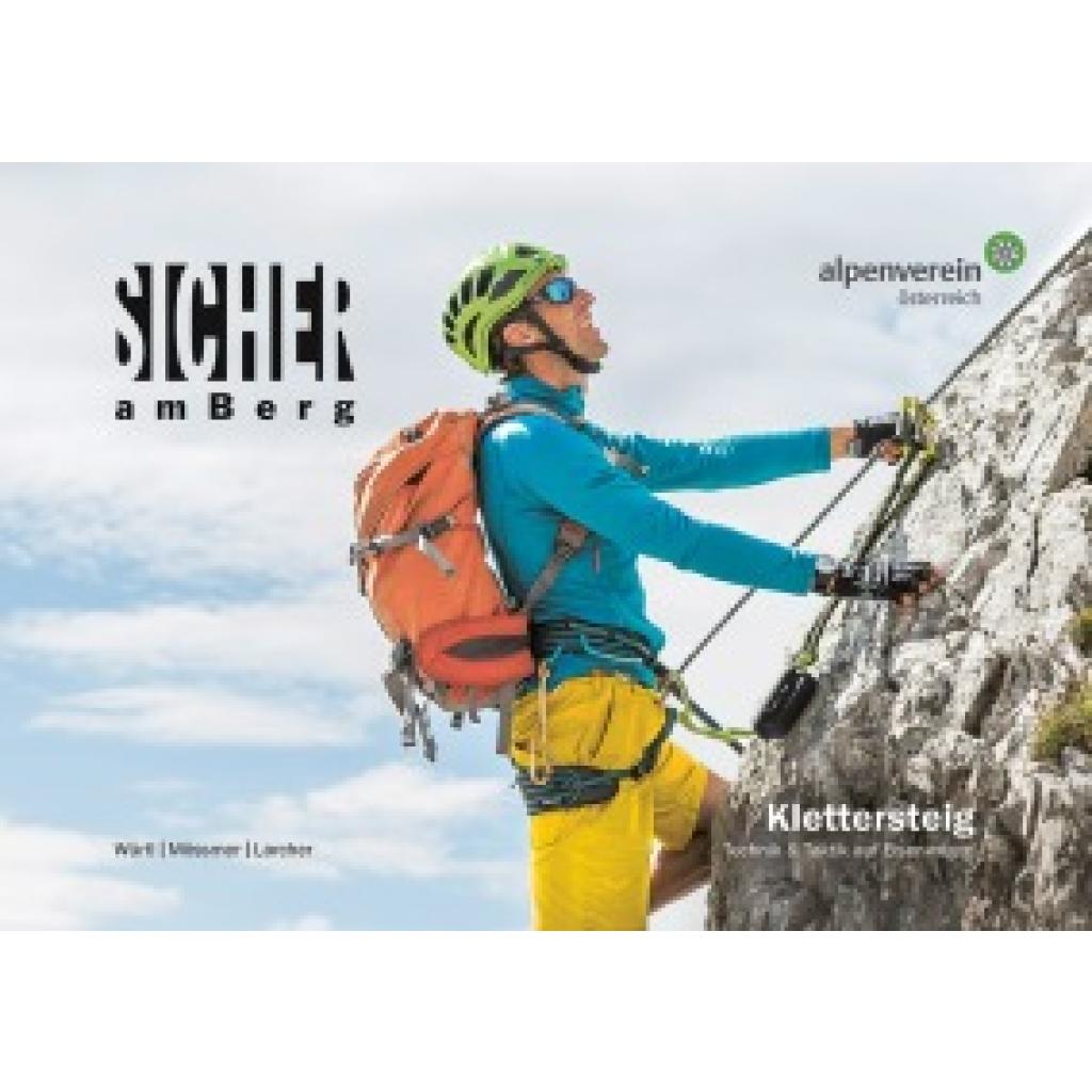 9783702240035 - Sicher am Berg Klettersteig - Walter Würtl Gerhard Mössmer Michael Larcher Kartoniert (TB) 9783702240035 - Sicher am Berg Klettersteig - Walter Würtl Gerhard Mössmer Michael Larcher Kartoniert (TB)