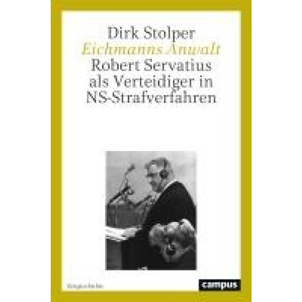 9783593517131 - Stolper Dirk Eichmanns Anwalt 9783593517131 - Stolper Dirk Eichmanns Anwalt