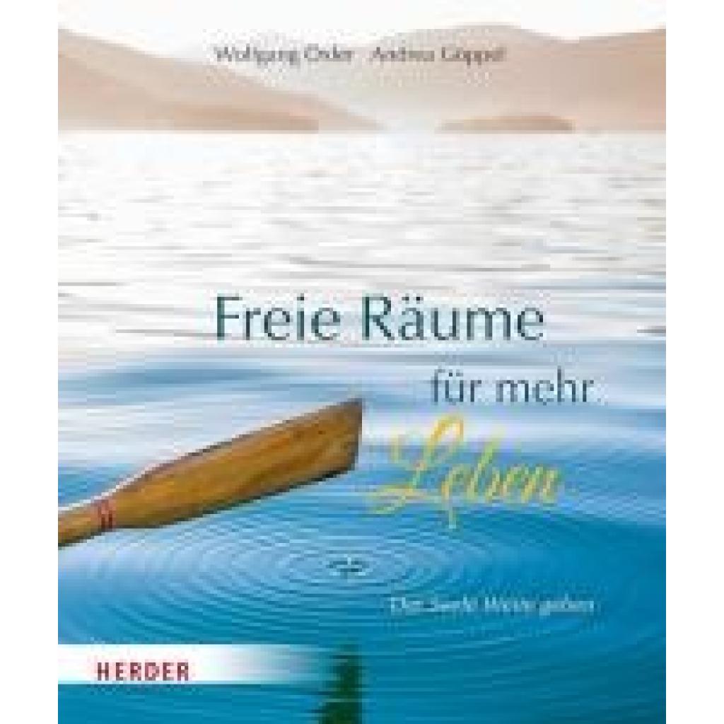 9783451033797 - Freie Räume für mehr Leben - Wolfgang Öxler Gebunden 9783451033797 - Freie Räume für mehr Leben - Wolfgang Öxler Gebunden