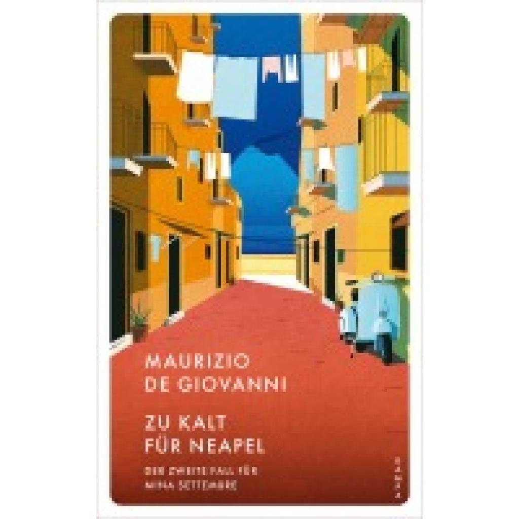 9783311125631 - Zu kalt für Neapel Mina Settembre Bd2 - Maurizio De Giovanni Gebunden 9783311125631 - Zu kalt für Neapel Mina Settembre Bd2 - Maurizio De Giovanni Gebunden