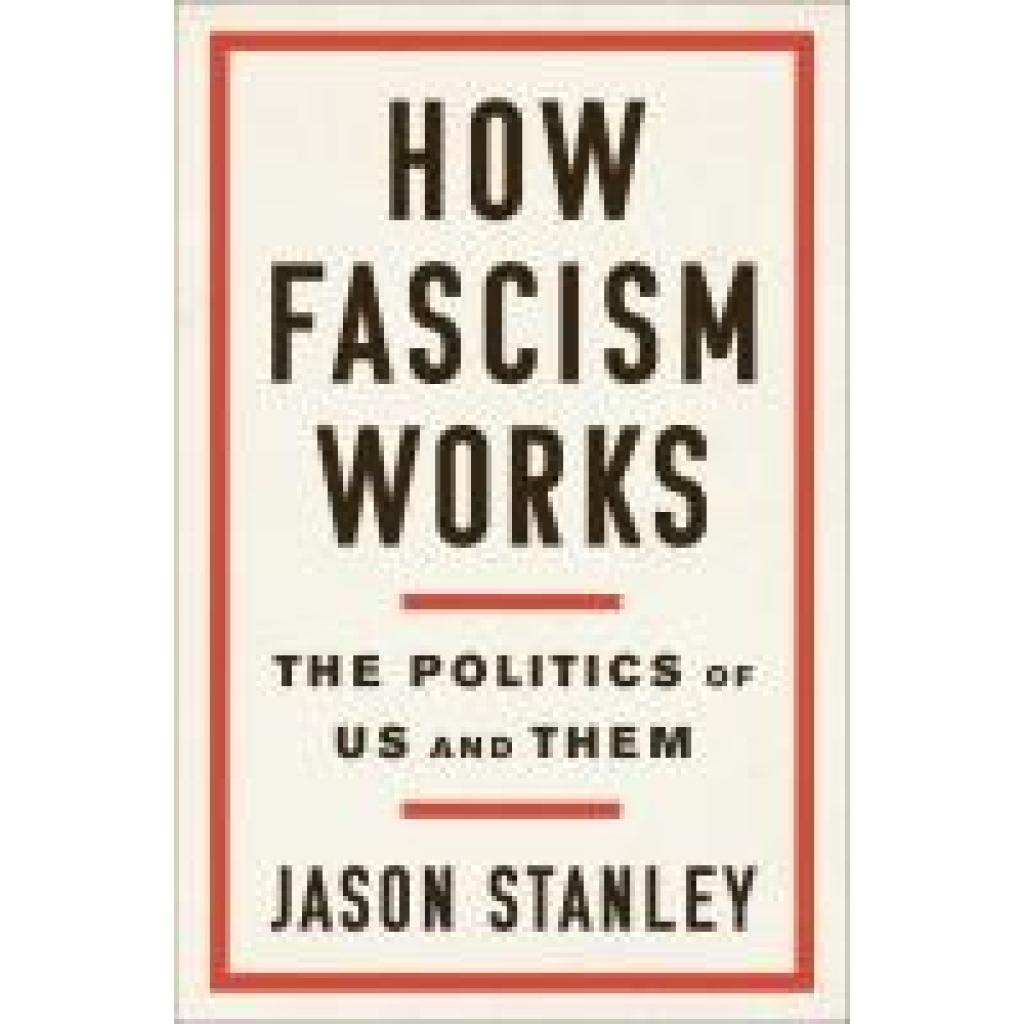 9780525511830 - How Fascism Works - Jason Stanley Gebunden 9780525511830 - How Fascism Works - Jason Stanley Gebunden