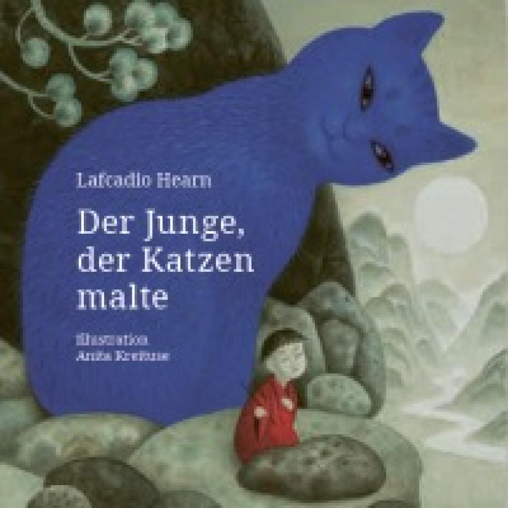 9783946986102 - Der Junge der Katzen malte - Lafcadio Hearn Gebunden 9783946986102 - Der Junge der Katzen malte - Lafcadio Hearn Gebunden
