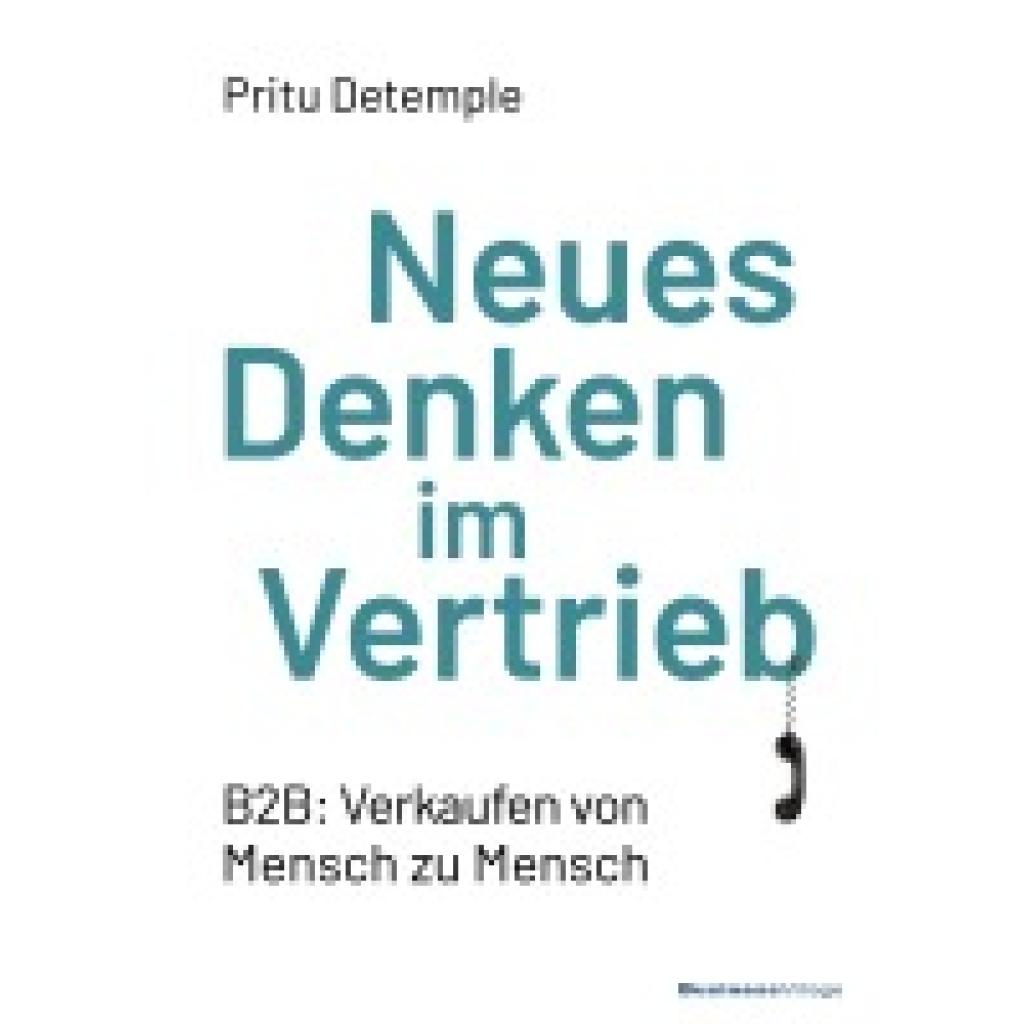 9783869806082 - Neues Denken im Vertrieb - Pritu Detemple Gebunden