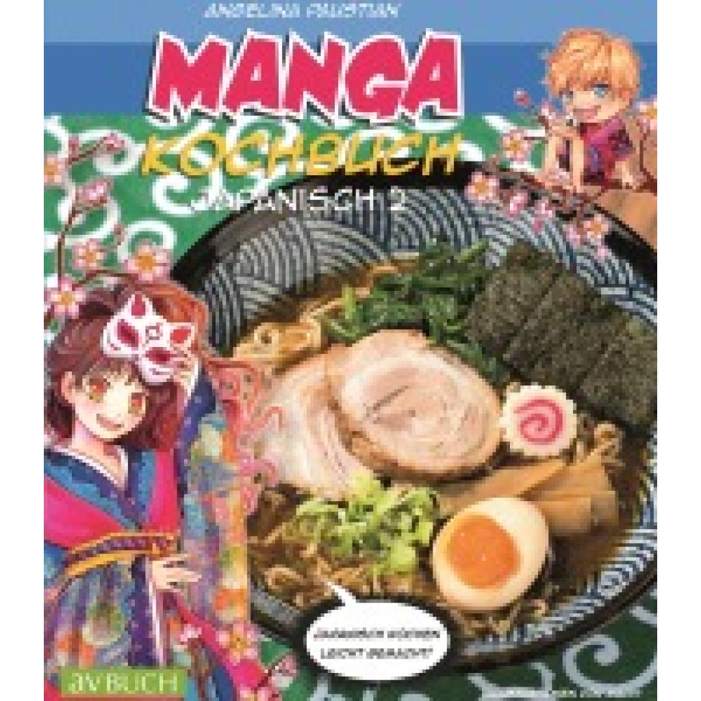 9783840470592 - Manga Kochbuch JapanischBd2 - Angelina Paustian Kartoniert (TB) 9783840470592 - Manga Kochbuch JapanischBd2 - Angelina Paustian Kartoniert (TB)