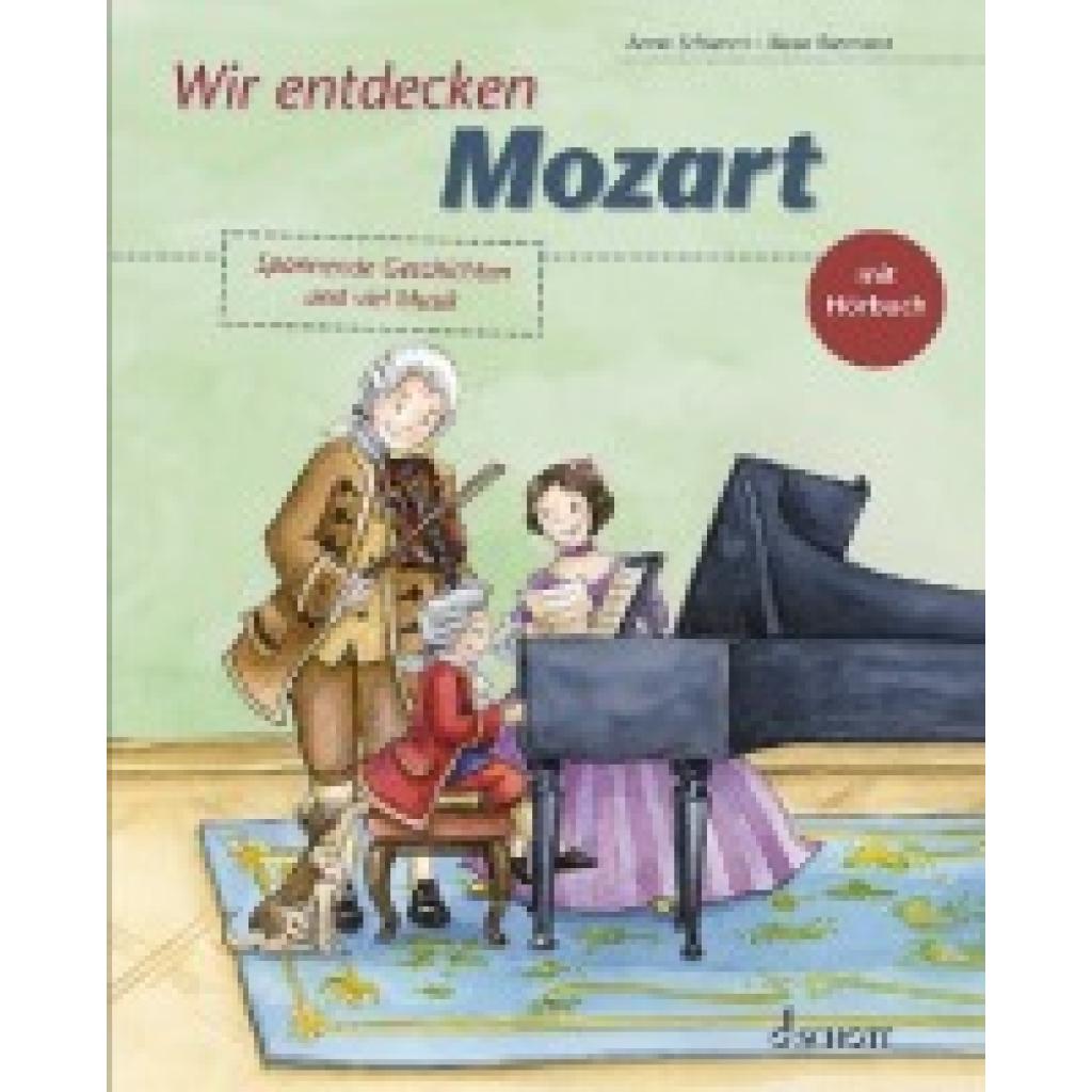9783795799052 - Wir entdecken Wir entdecken Mozart - Anna Schieren Gebunden 9783795799052 - Wir entdecken Wir entdecken Mozart - Anna Schieren Gebunden