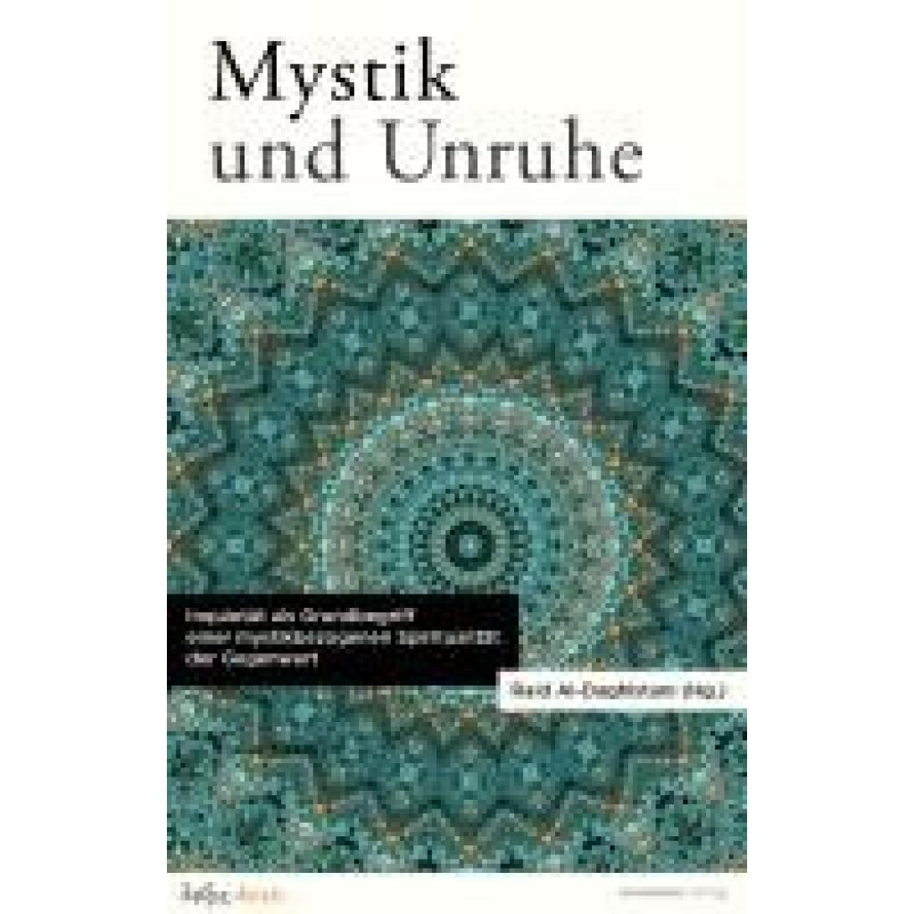 9783949899232 - Konersmann Ralf Mystik und Unruhe Inquietät als Grundbegriff einer mystikbezogenen Spiritualität der Gegenwart