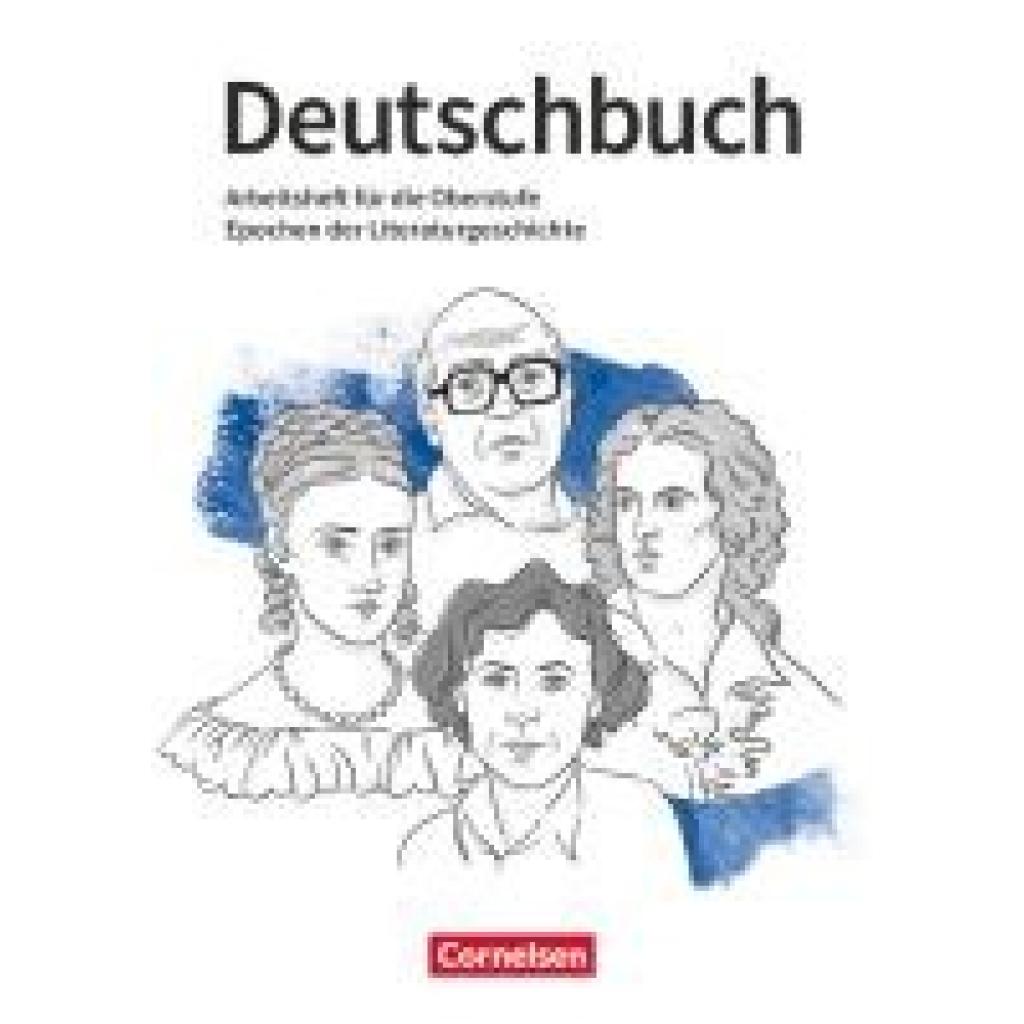 9783464617854 - Sommer Michael Deutschbuch 10-13 Jahrgangsstufe Oberstufe Epochen der Literaturgeschichte - Arbeitsheft mit Lösungen 9783464617854 - Sommer Michael Deutschbuch 10-13 Jahrgangsstufe Oberstufe Epochen der Literaturgeschichte - Arbeitsheft mit Lösungen
