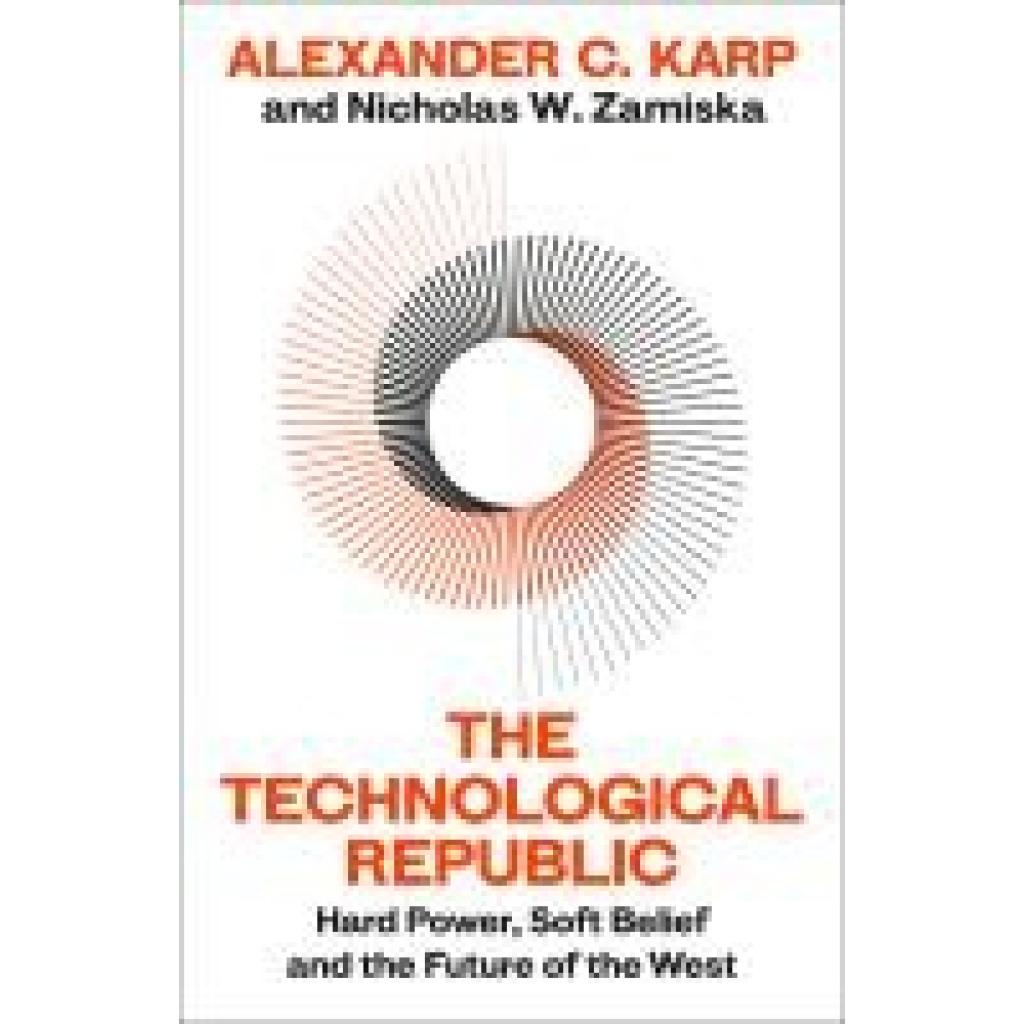 9781847928535 - Karp Alexander C The Technological Republic