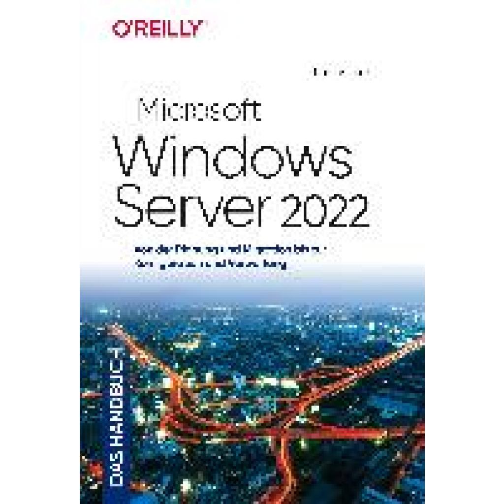9783960091820 - Microsoft Windows Server 2022 - Das Handbuch - Thomas Joos Gebunden 9783960091820 - Microsoft Windows Server 2022 - Das Handbuch - Thomas Joos Gebunden