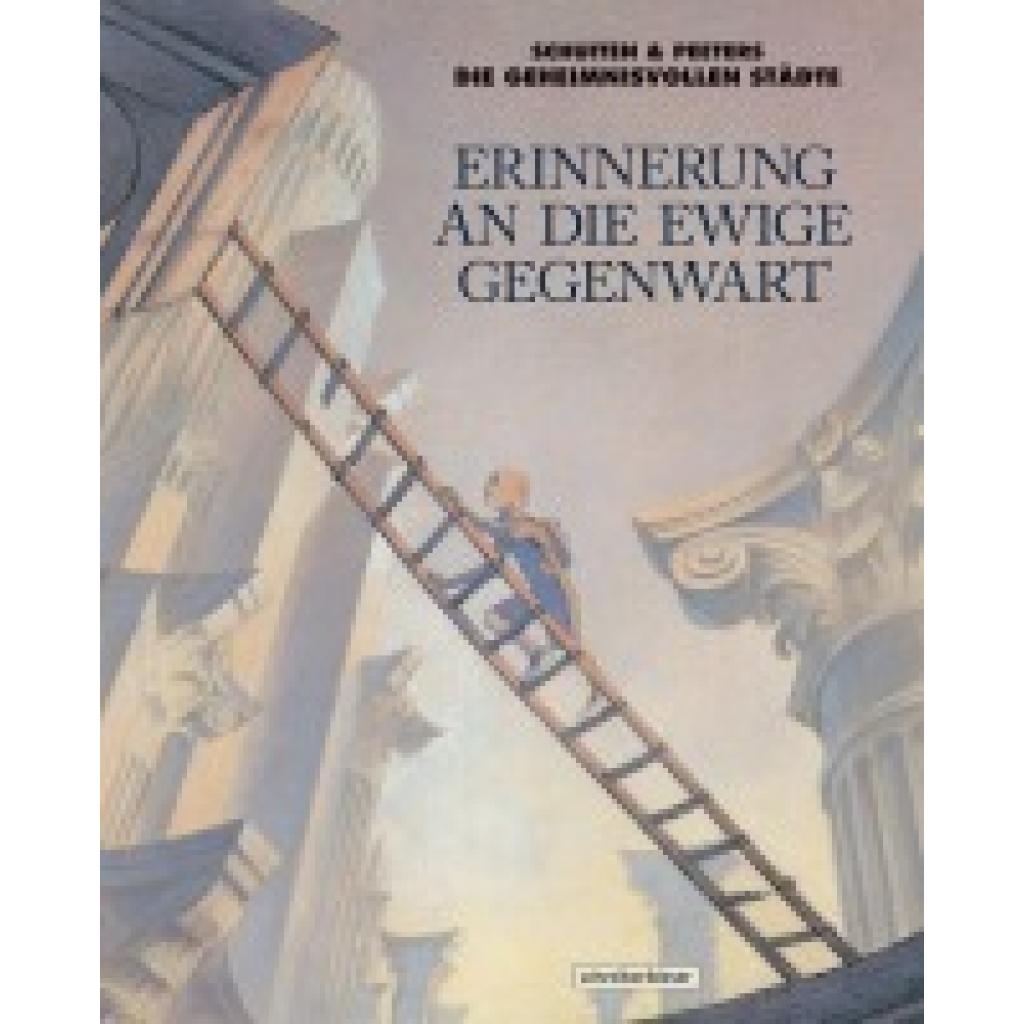 9783946337607 - Die geheimnisvollen Städte - Erinnerung an die ewige Gegenwart - François Schuiten Benoît Peeters Gebunden 9783946337607 - Die geheimnisvollen Städte - Erinnerung an die ewige Gegenwart - François Schuiten Benoît Peeters Gebunden