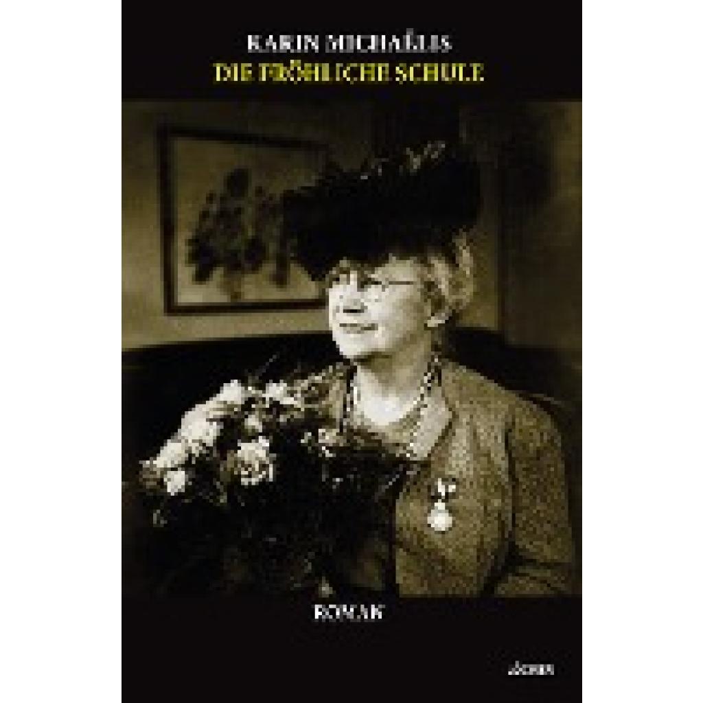 9783854099925 - Die fröhliche Schule - Karin Michaelis Kartoniert (TB) 9783854099925 - Die fröhliche Schule - Karin Michaelis Kartoniert (TB)