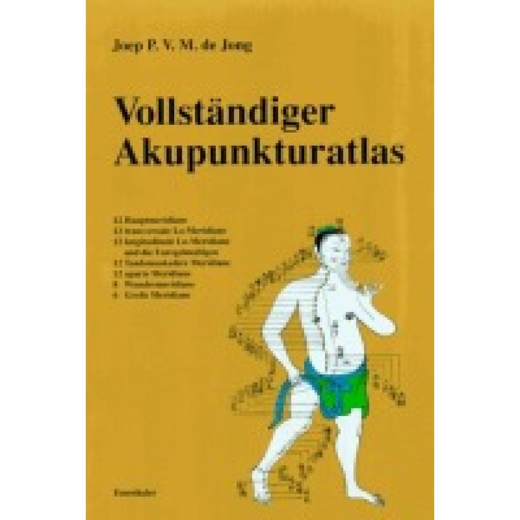 9783850684101 - Vollständiger Akupunkturatlas - Joep P V M de Jong Gebunden 9783850684101 - Vollständiger Akupunkturatlas - Joep P V M de Jong Gebunden