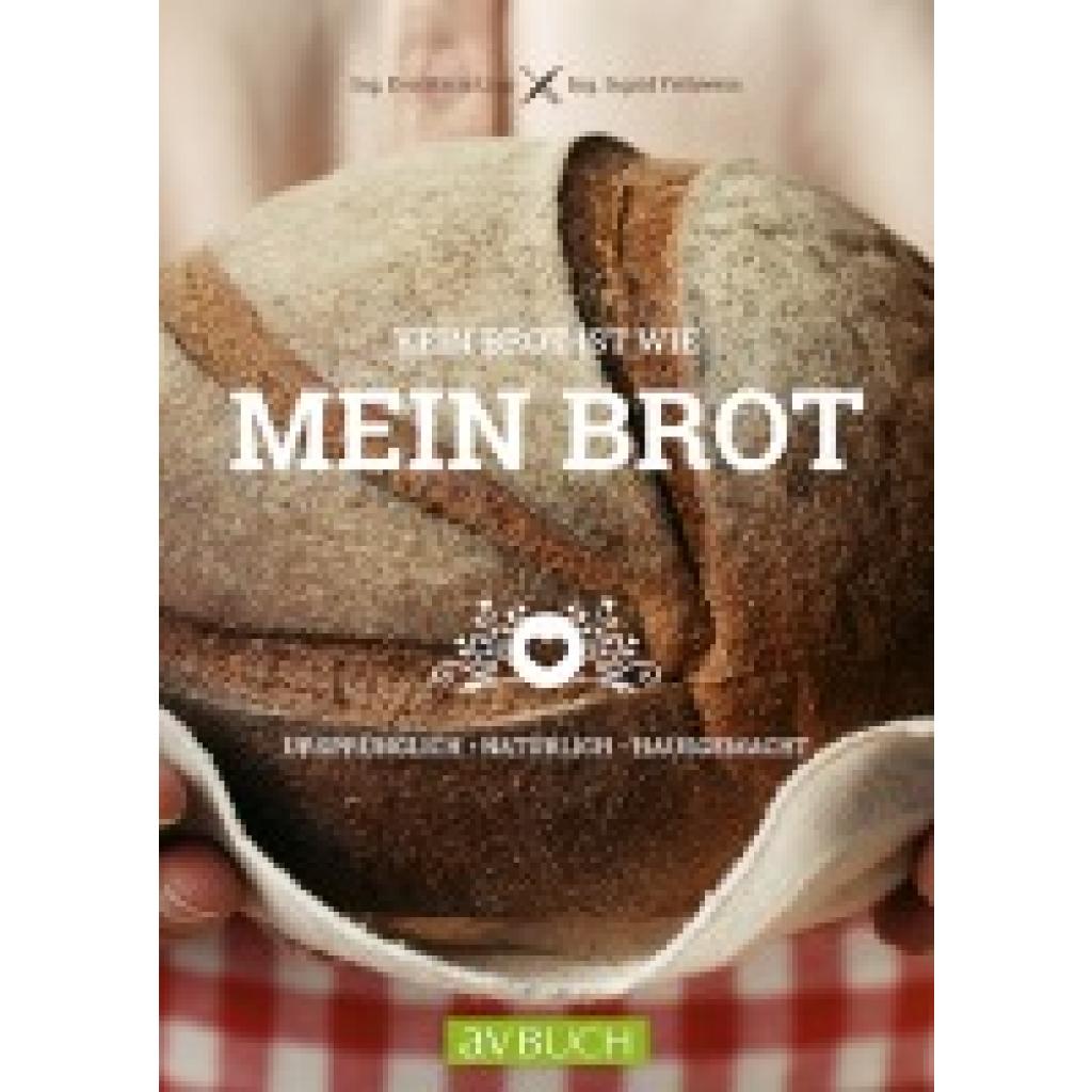 9783840483110 - avBuch im Cadmos Verlag   Kein Brot ist wie mein Brot - Eva Maria Lipp Ingrid Fröhwein Kartoniert (TB)