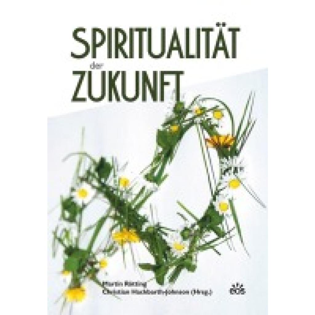 9783830679325 - Spiritualität der Zukunft Kartoniert (TB) 9783830679325 - Spiritualität der Zukunft Kartoniert (TB)