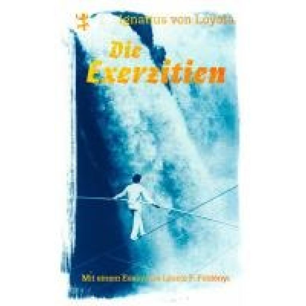 9783751865043 - Ignatius von Loyola Die Exerzitien 9783751865043 - Ignatius von Loyola Die Exerzitien