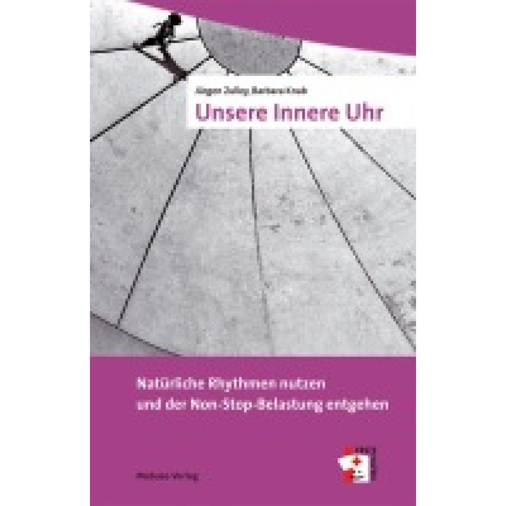 9783940529329 - Unsere Innere Uhr - Jürgen Zulley Barbara Knab Kartoniert (TB) 9783940529329 - Unsere Innere Uhr - Jürgen Zulley Barbara Knab Kartoniert (TB)