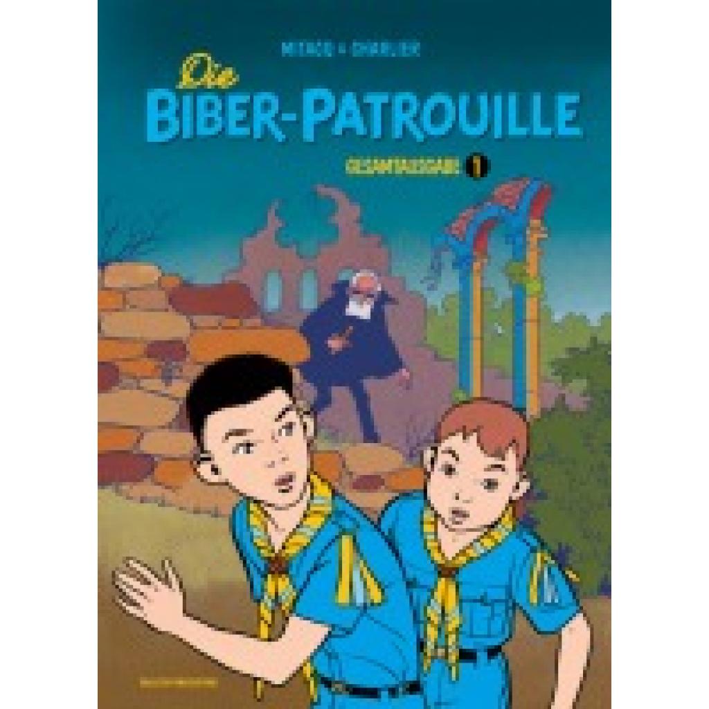 9783899086423 - Die Biber-Patrouille GesamtausgabeBd1 - Jean-Michel Charlier Gebunden 9783899086423 - Die Biber-Patrouille GesamtausgabeBd1 - Jean-Michel Charlier Gebunden