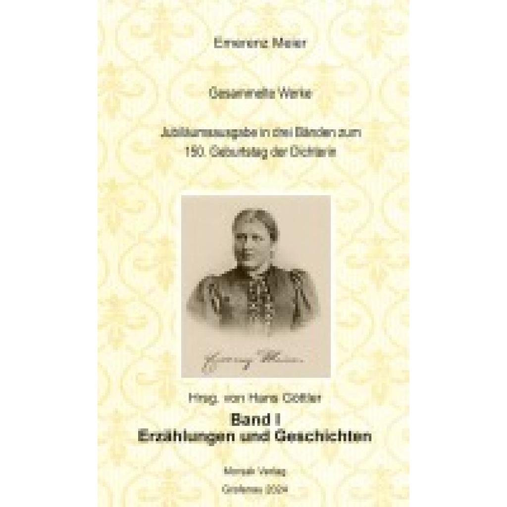 9783865121998 - Emerenz Meier Gesammelte Werke Jubiläumsausgabe in drei Bänden zum 150 Geburtstag der Dichterin