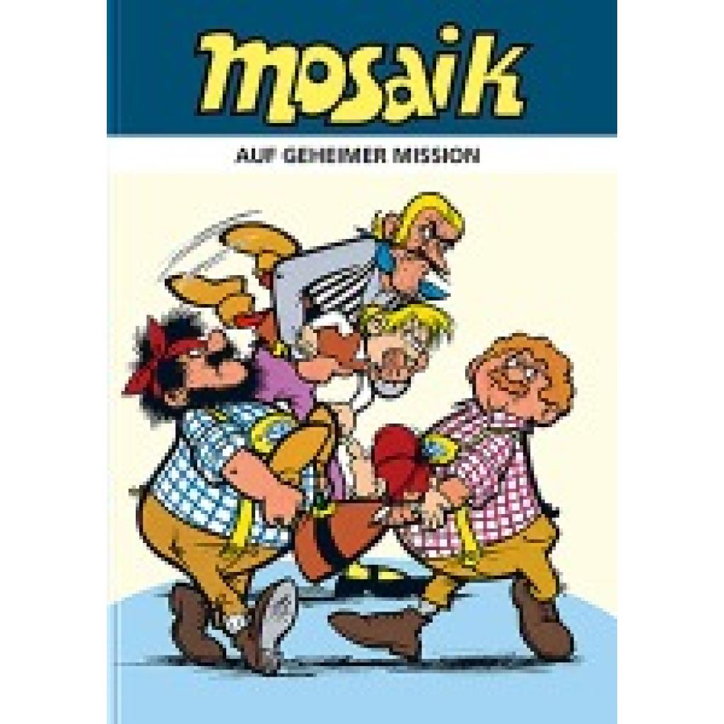 9783864622663 - Mosaik Team Auf geheimer Mission 9783864622663 - Mosaik Team Auf geheimer Mission