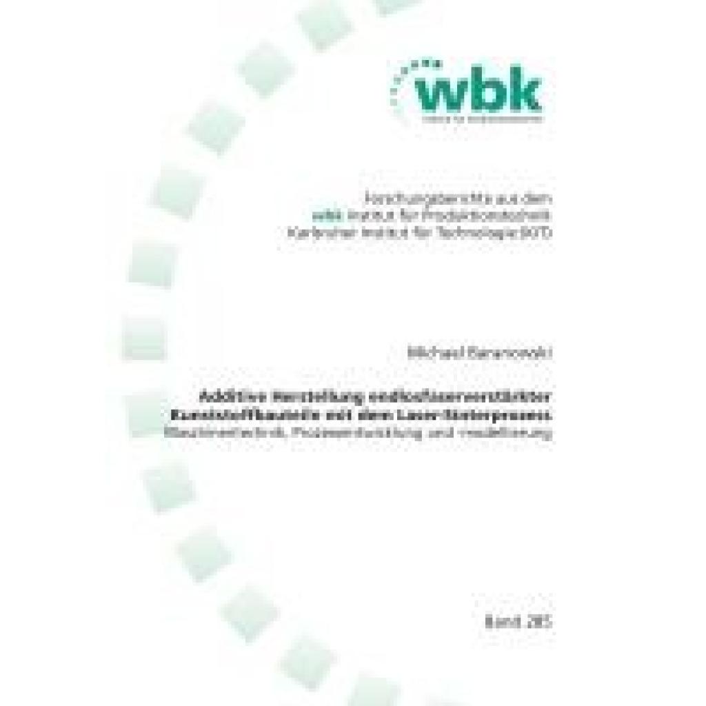 9783844096743 - Baranowski Michael Additive Herstellung endlosfaserverstärkter Kunststoffbauteile mit dem Laser-Sinterprozess 9783844096743 - Baranowski Michael Additive Herstellung endlosfaserverstärkter Kunststoffbauteile mit dem Laser-Sinterprozess