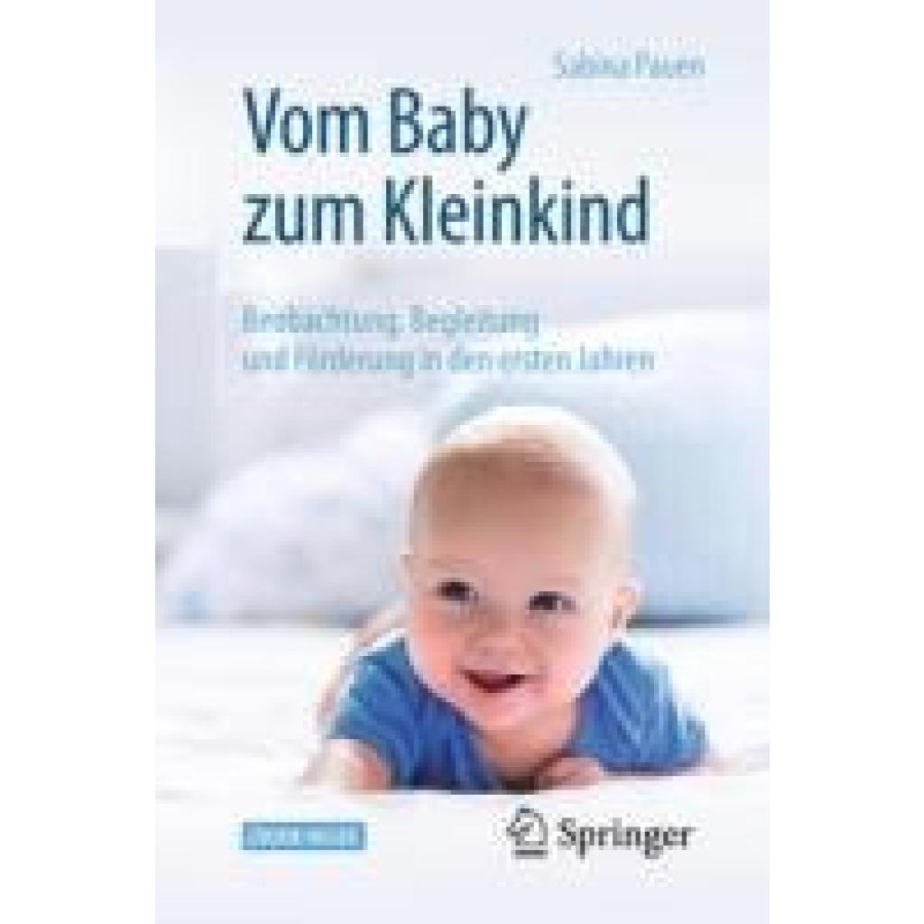 9783662549322 - Sabina Pauen - GEBRAUCHT Vom Baby zum Kleinkind Beobachtung Begleitung und Förderung in den ersten Jahren - Preis vom 11082023 050345 h 9783662549322 - Sabina Pauen - GEBRAUCHT Vom Baby zum Kleinkind Beobachtung Begleitung und Förderung in den ersten Jahren - Preis vom 11082023 050345 h