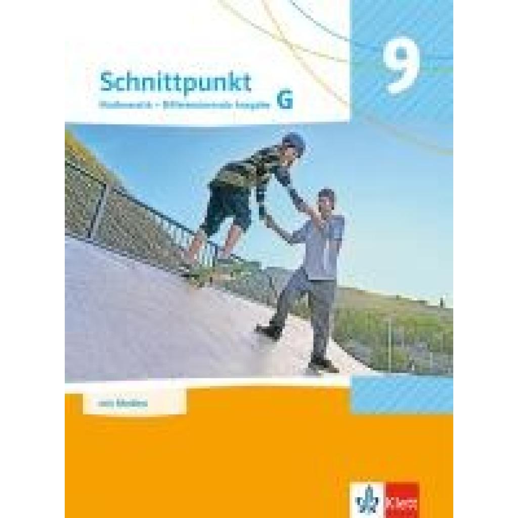 9783127444117 - Schnittpunkt Mathematik 9G Schulbuch mit Medien Klasse 9 (Grundkurs) Differenzierende Ausgabe
