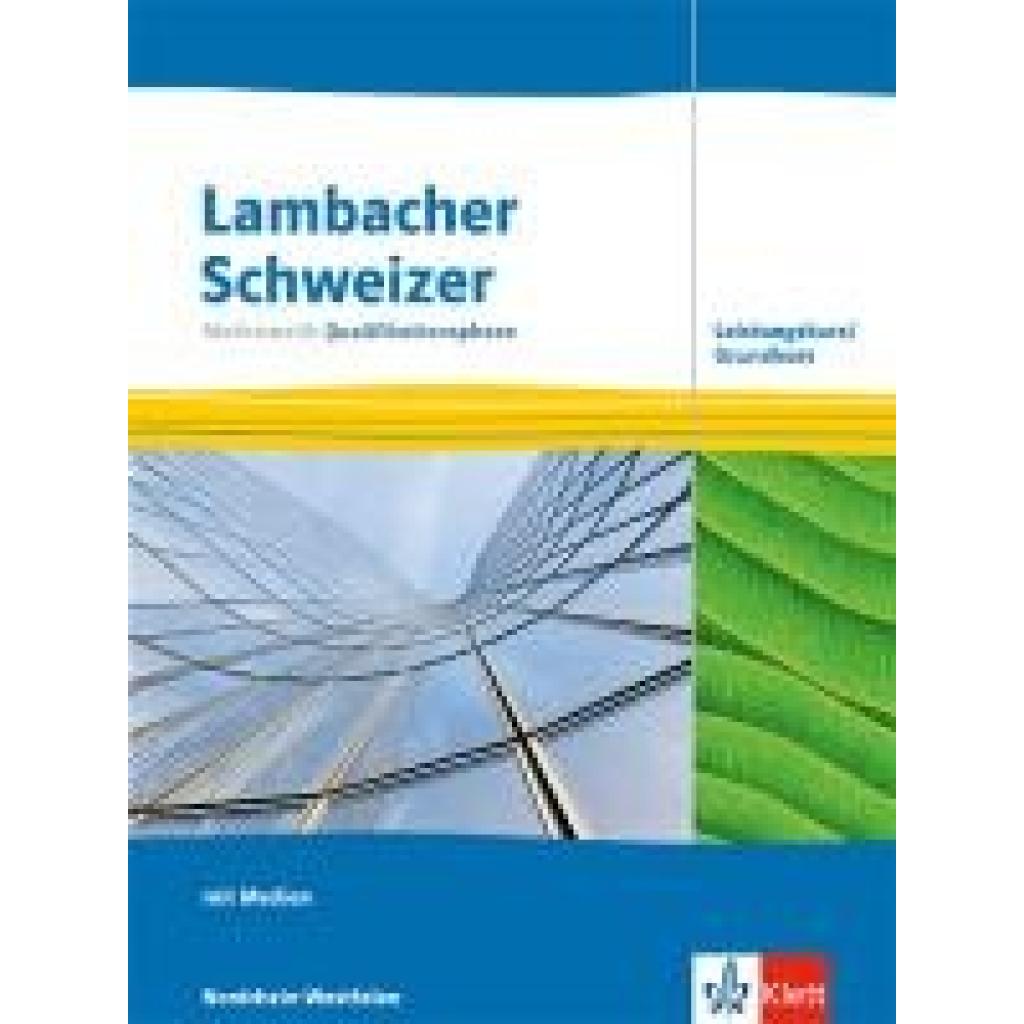 9783127354812 - Lambacher Schweizer Mathematik Qualifikationsphase Grundkurs und Leistungskurs Schulbuch mit Medien Klassen 12 13 Nordrhein-Westfalen ab 2024 9783127354812 - Lambacher Schweizer Mathematik Qualifikationsphase Grundkurs und Leistungskurs Schulbuch mit Medien Klassen 12 13 Nordrhein-Westfalen ab 2024