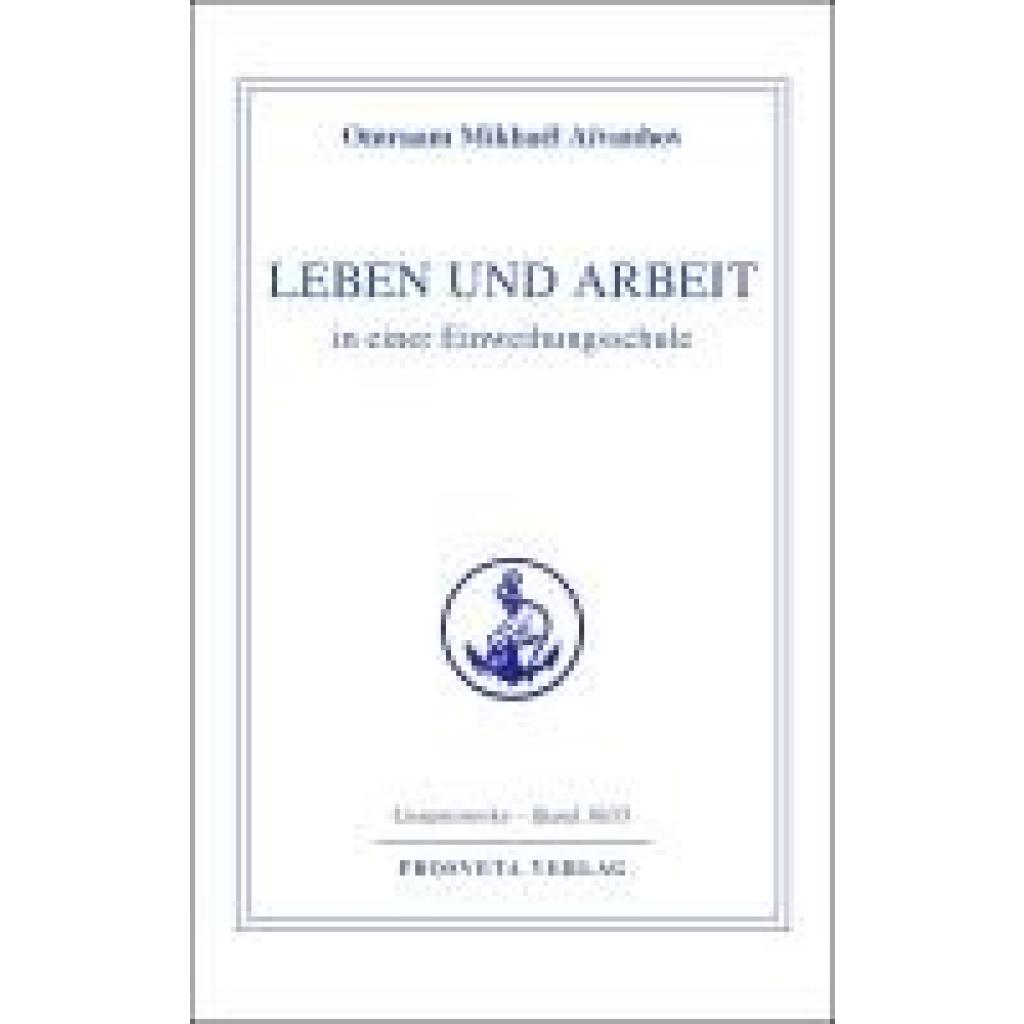 9783895151118 - Leben und Arbeit in einer Einweihungsschule - Omraam Mikhael Aivanhov Gebunden 9783895151118 - Leben und Arbeit in einer Einweihungsschule - Omraam Mikhael Aivanhov Gebunden