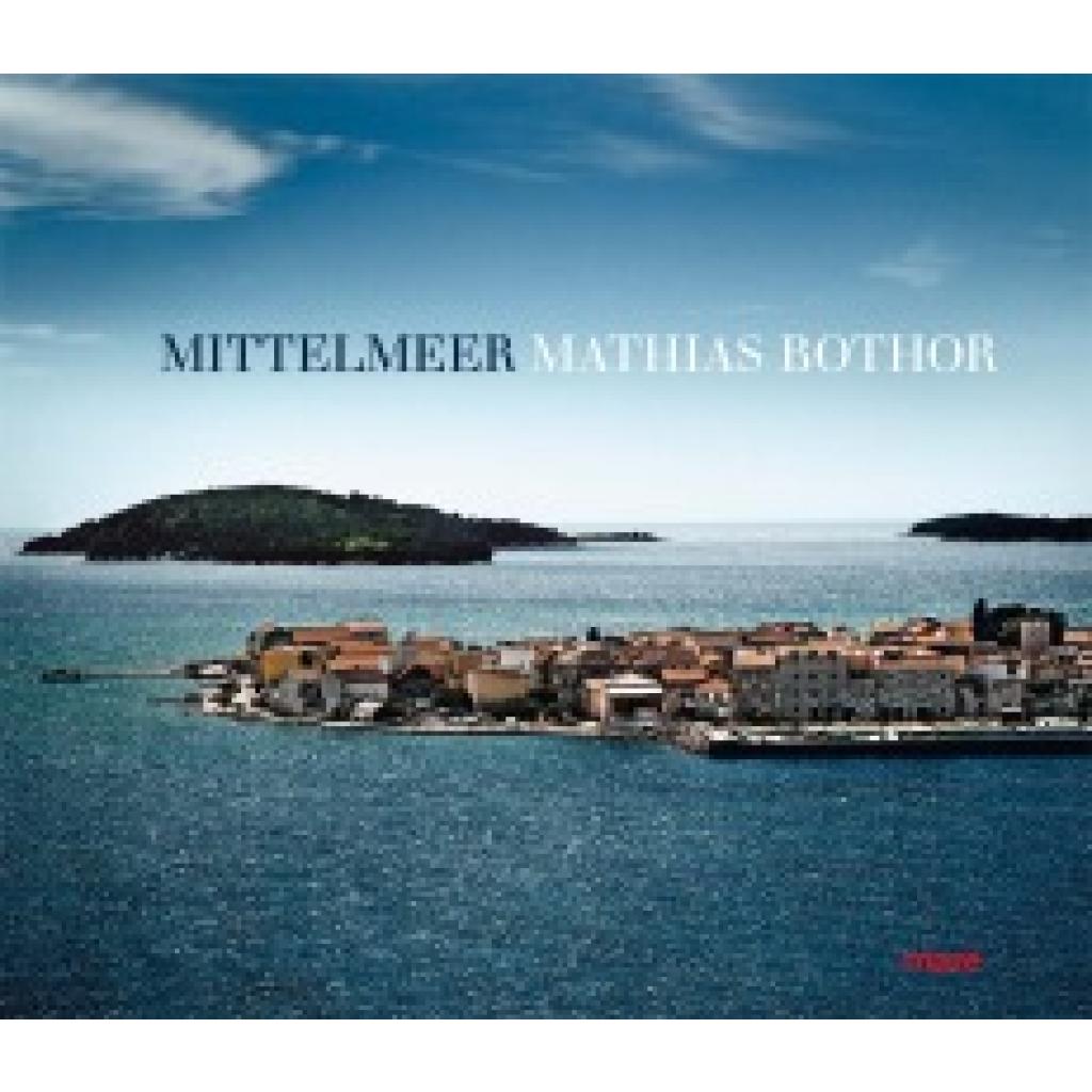 9783866482647 - Mittelmeer - Mathias Bothor Gebunden