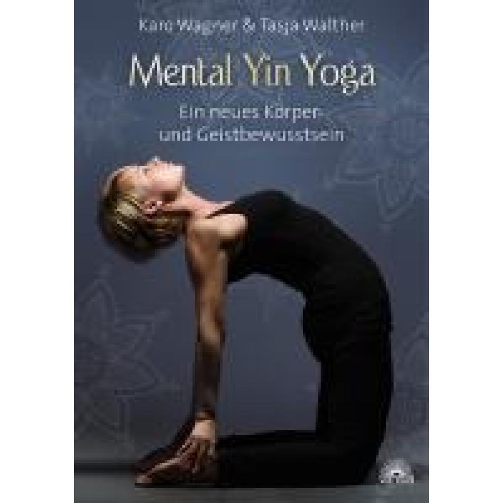 9783866163249 - Mental Yin Yoga - Karo Wagner Tasja Walther Kartoniert (TB)