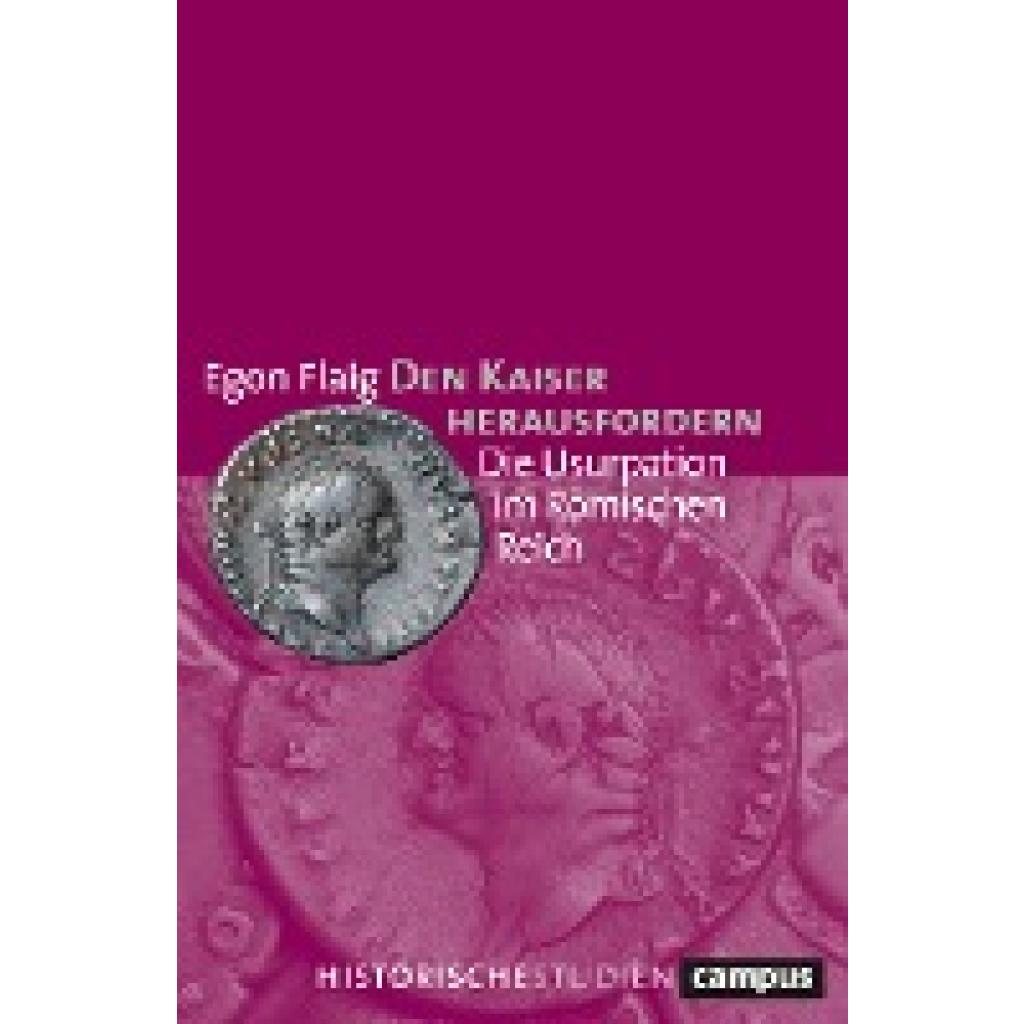 9783593509525 - Den Kaiser herausfordern - Egon Flaig Gebunden 9783593509525 - Den Kaiser herausfordern - Egon Flaig Gebunden
