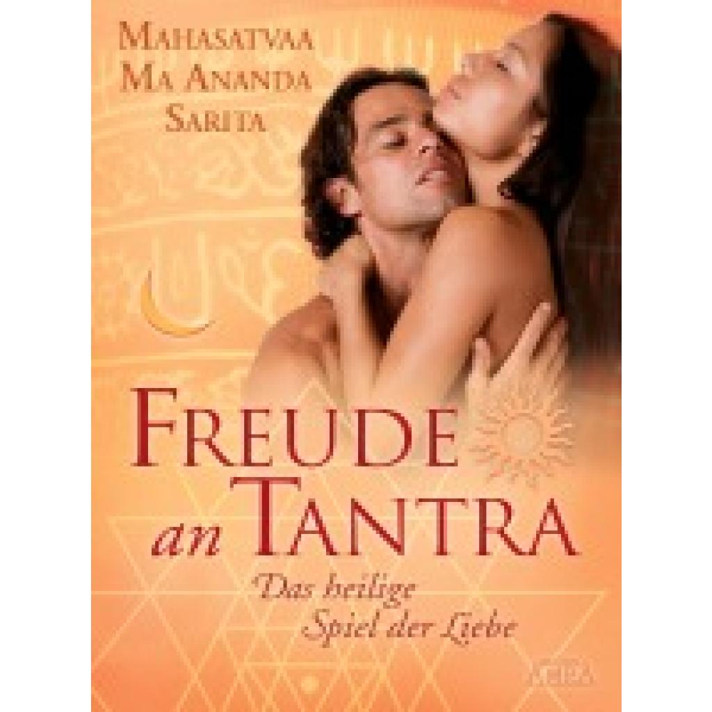 9783954470419 - Freude an Tantra - Mahasatvaa Ma Ananda Sarita Kartoniert (TB) 9783954470419 - Freude an Tantra - Mahasatvaa Ma Ananda Sarita Kartoniert (TB)