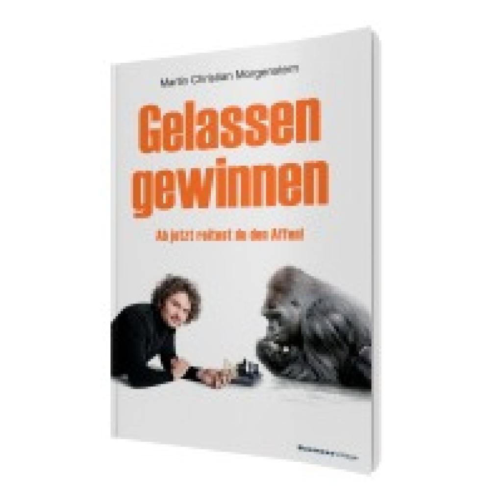 9783869802381 - Gelassen gewinnen - Martin Morgenstern Kartoniert (TB) 9783869802381 - Gelassen gewinnen - Martin Morgenstern Kartoniert (TB)