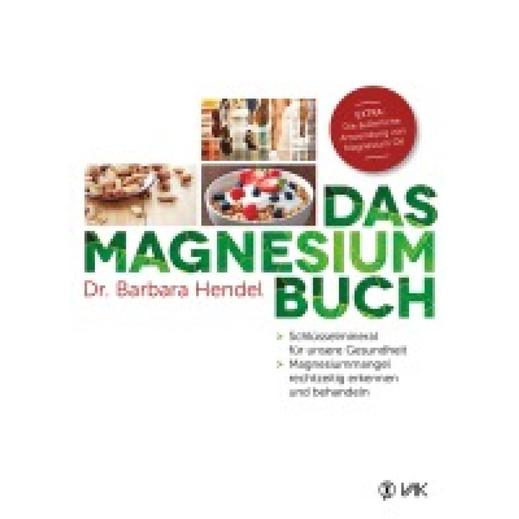 9783867311533 - Das Magnesium-Buch - Barbara Hendel Kartoniert (TB) 9783867311533 - Das Magnesium-Buch - Barbara Hendel Kartoniert (TB)