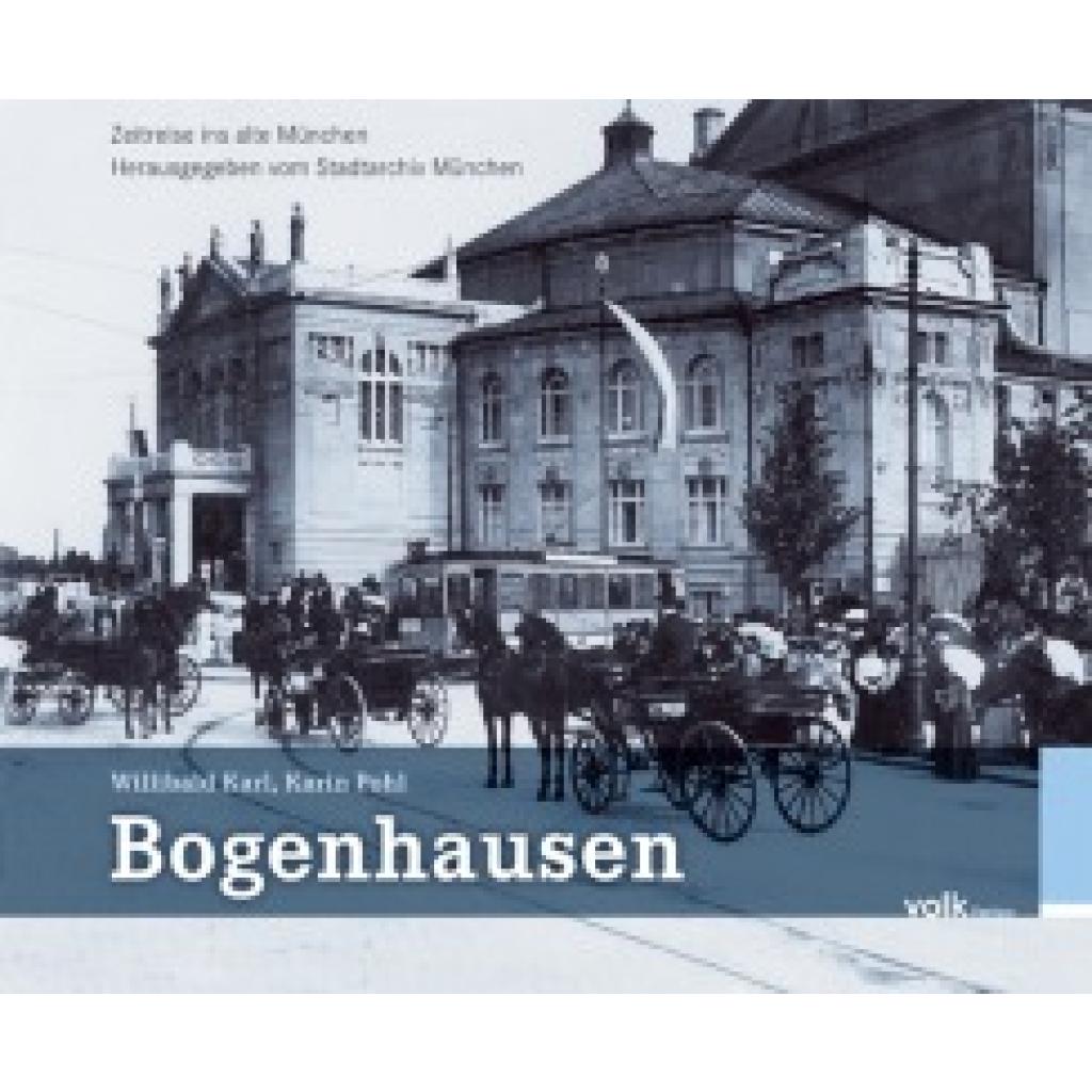 9783862221134 - Zeitreise ins alte München   Bogenhausen - Willibald Karl Karin Pohl Gebunden