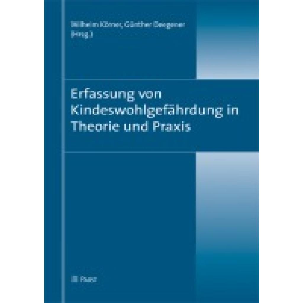 9783899676693 - Erfassung von Kindeswohlgefährdung in Theorie und Praxis - Wilhelm Körner Kartoniert (TB) 9783899676693 - Erfassung von Kindeswohlgefährdung in Theorie und Praxis - Wilhelm Körner Kartoniert (TB)