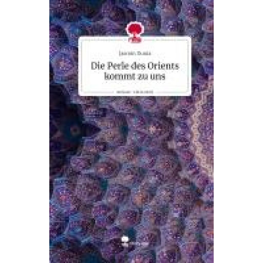 9783711509772 - Dunia Jasmin Die Perle des Orients kommt zu uns Life is a Story - storyone