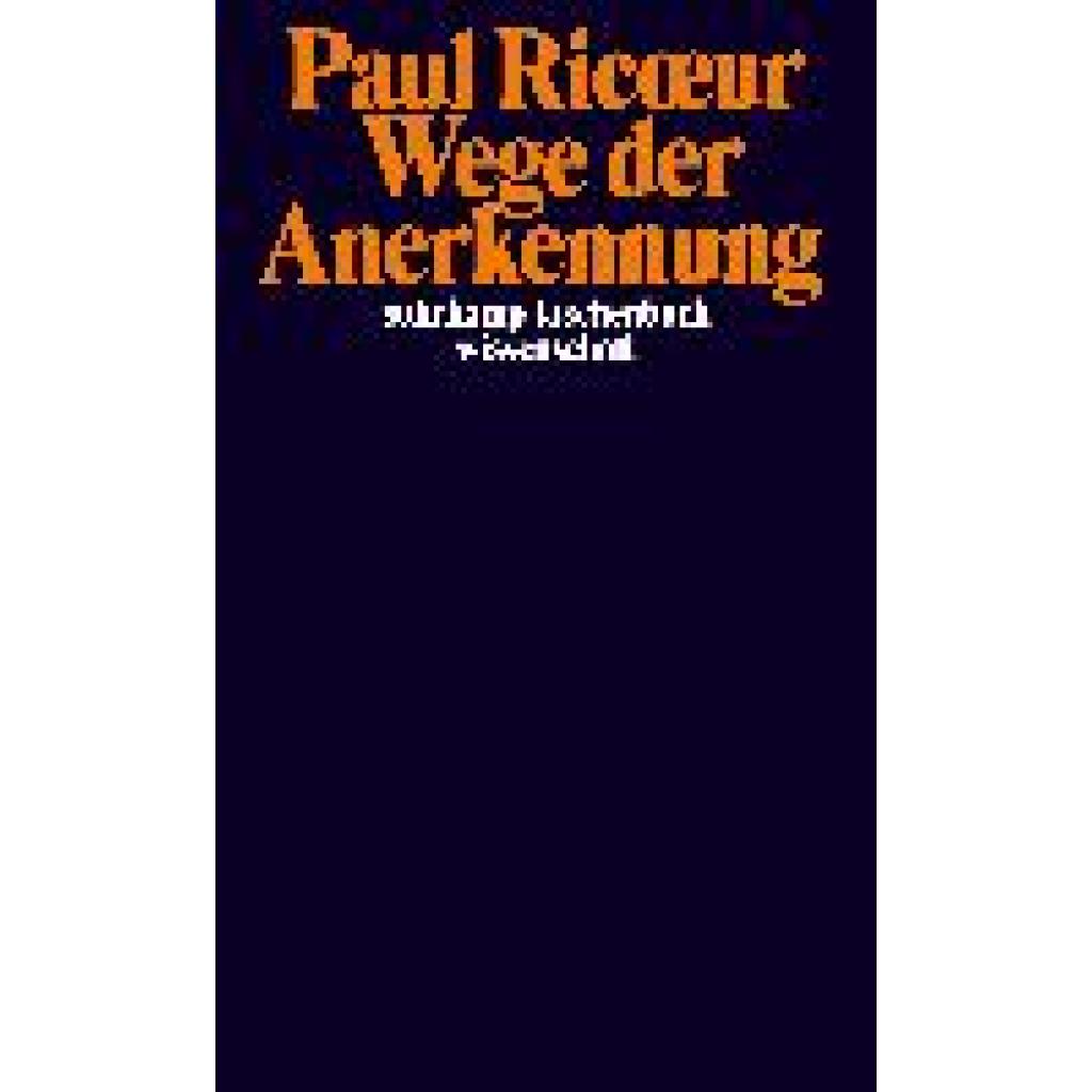 9783518299944 - Wege der Anerkennung - Paul Ricoeur Kartoniert (TB)
