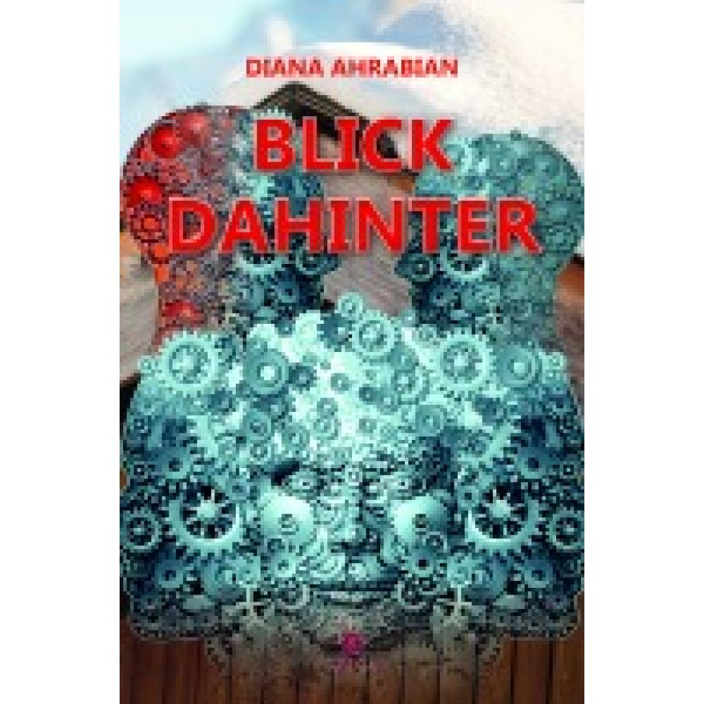 9783985031863 - Ahrabian Diana BLICK DAHINTER 9783985031863 - Ahrabian Diana BLICK DAHINTER