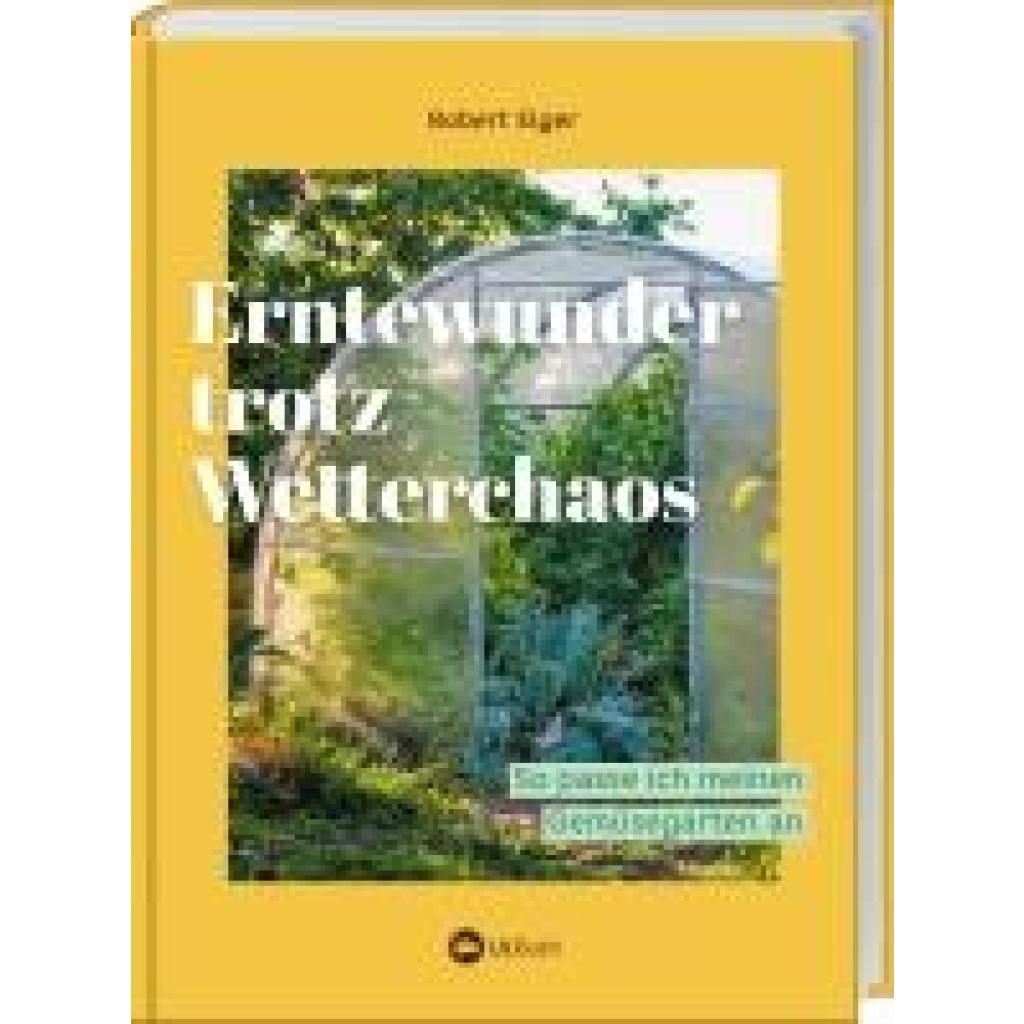 9783784357928 - Elger Robert Erntewunder trotz Wetterchaos