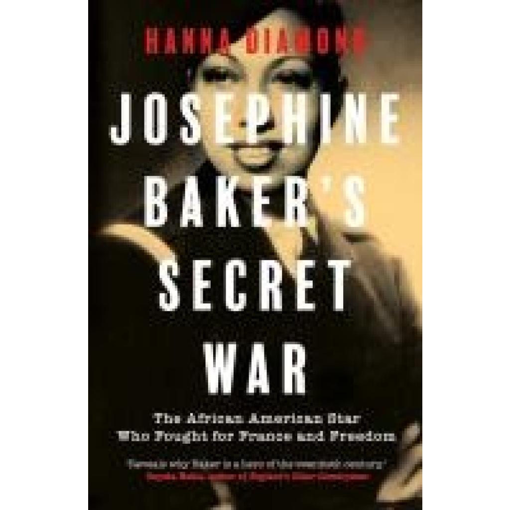 9780300279986 - Diamond Hanna Josephine Bakers Secret War 9780300279986 - Diamond Hanna Josephine Bakers Secret War